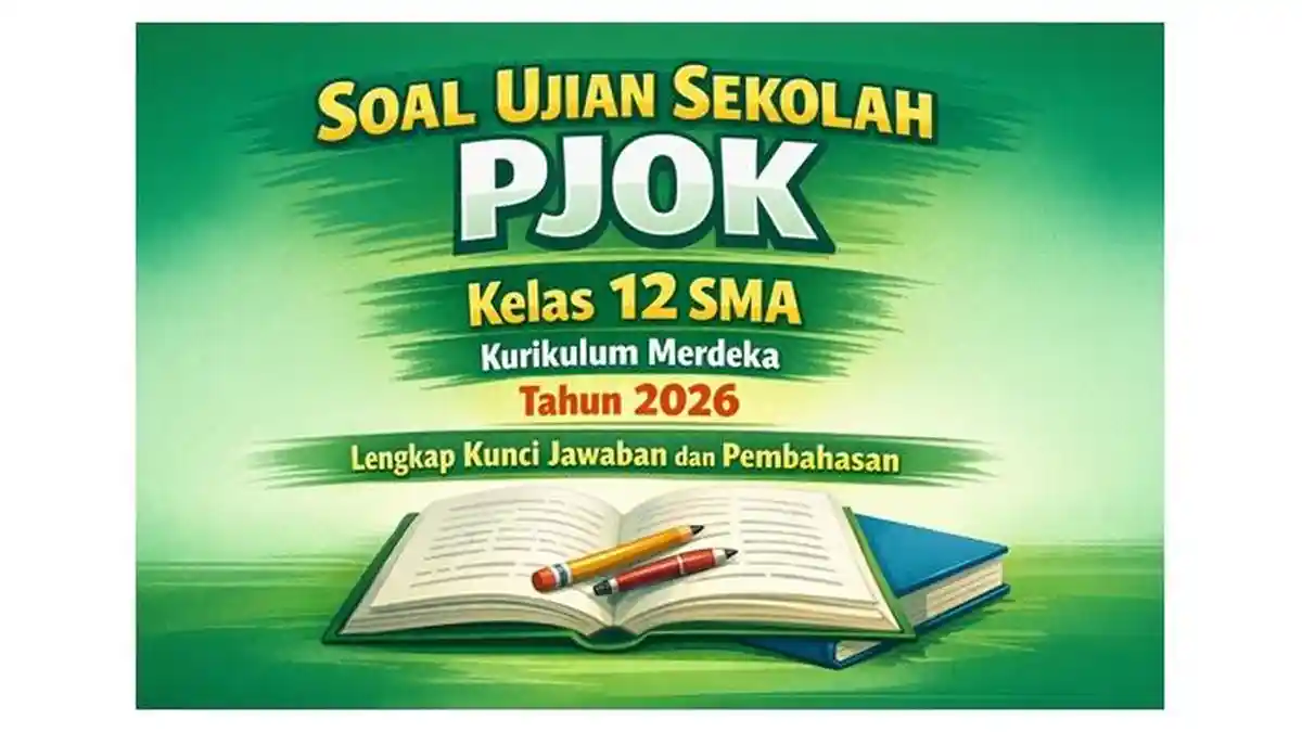 Soal Ujian Sekolah PJOK Kelas 12 SMA Kurikulum Merdeka Tahun 2026