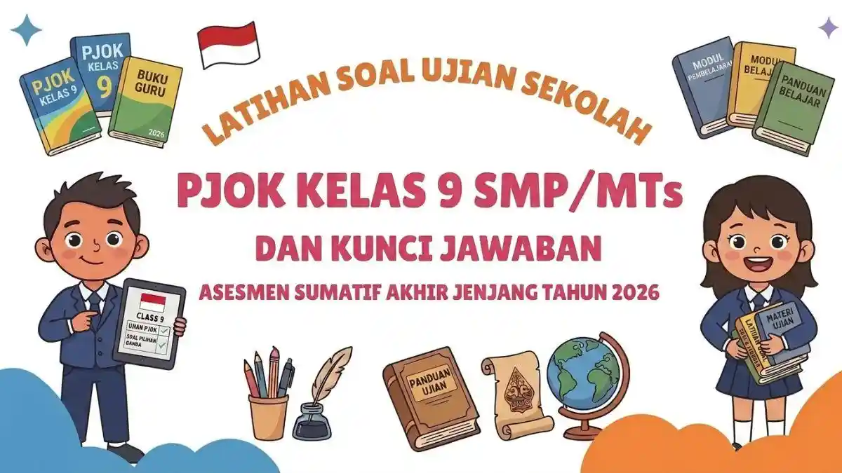 5 Soal Ujian Sekolah PJOK Kelas 9 Paling Sulit di 2026, Ternyata Ini Rahasianya