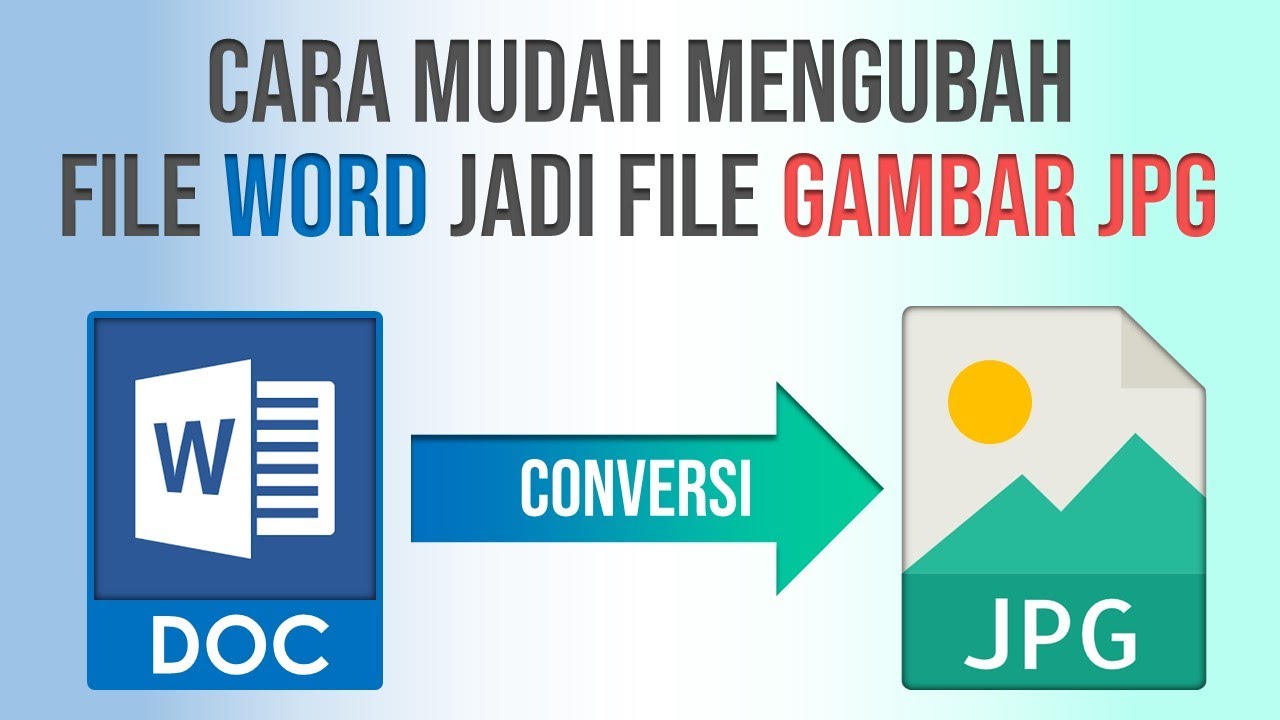 Mengubah File Word ke Gambar JPG Panduan Lengkap dan Efektif Mengubah File Word ke Gambar JPG Panduan Lengkap dan Efektif